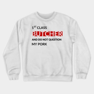 Butcher Crewneck Sweatshirt